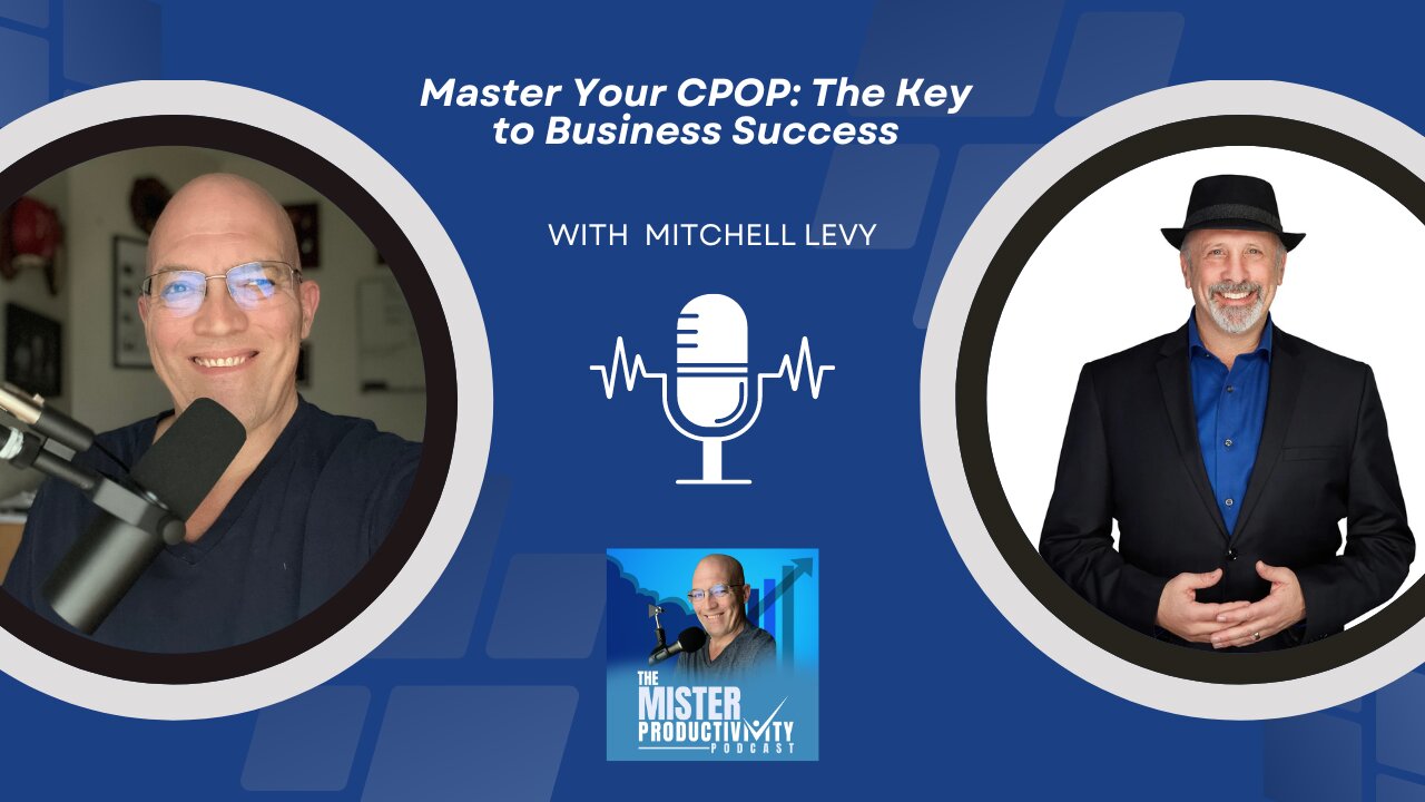 Master Your CPOP: The Key to Business Success with Mitchell Levy