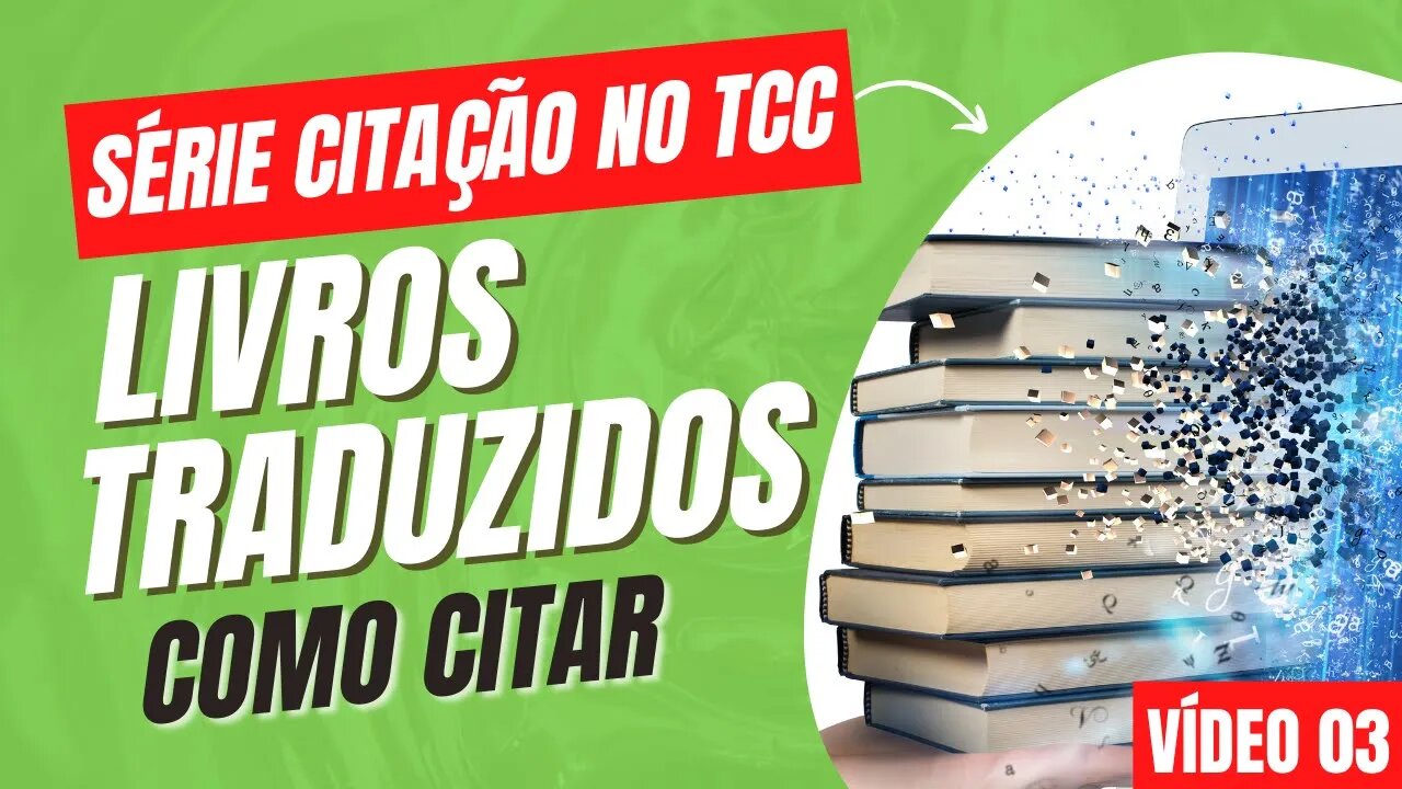 Série Citação no TCC #03 - Aprenda como citar livros traduzidos - TCC