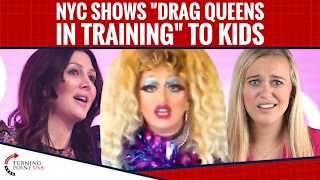 NYC Shows "Drag Queens In Training" To Kids