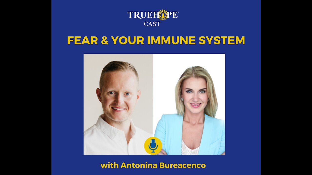 EP44: Fear & your Immune System with Antonina Bureacenco