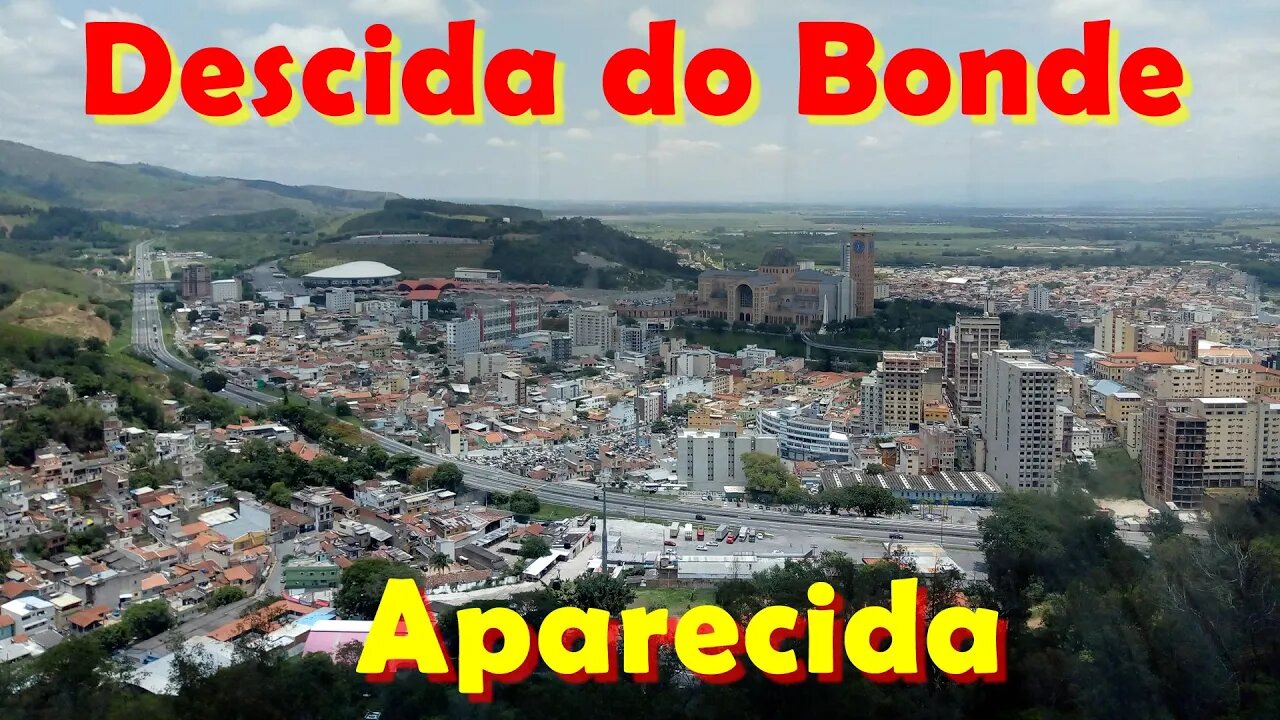 Descida do Bonde (Aparecida - SP) - #E01