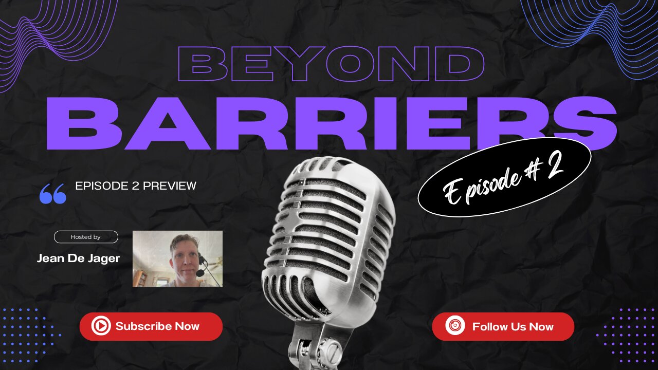 Episode 2 Preview Beyond Barriers Podcast