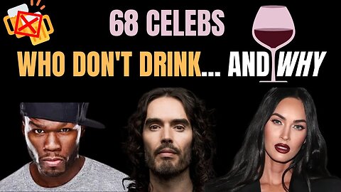 celebrities who don't drink and why (interviews - updated 2022!)