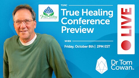 True Healing Conference Preview Webinar- Friday, October 8th, 2021