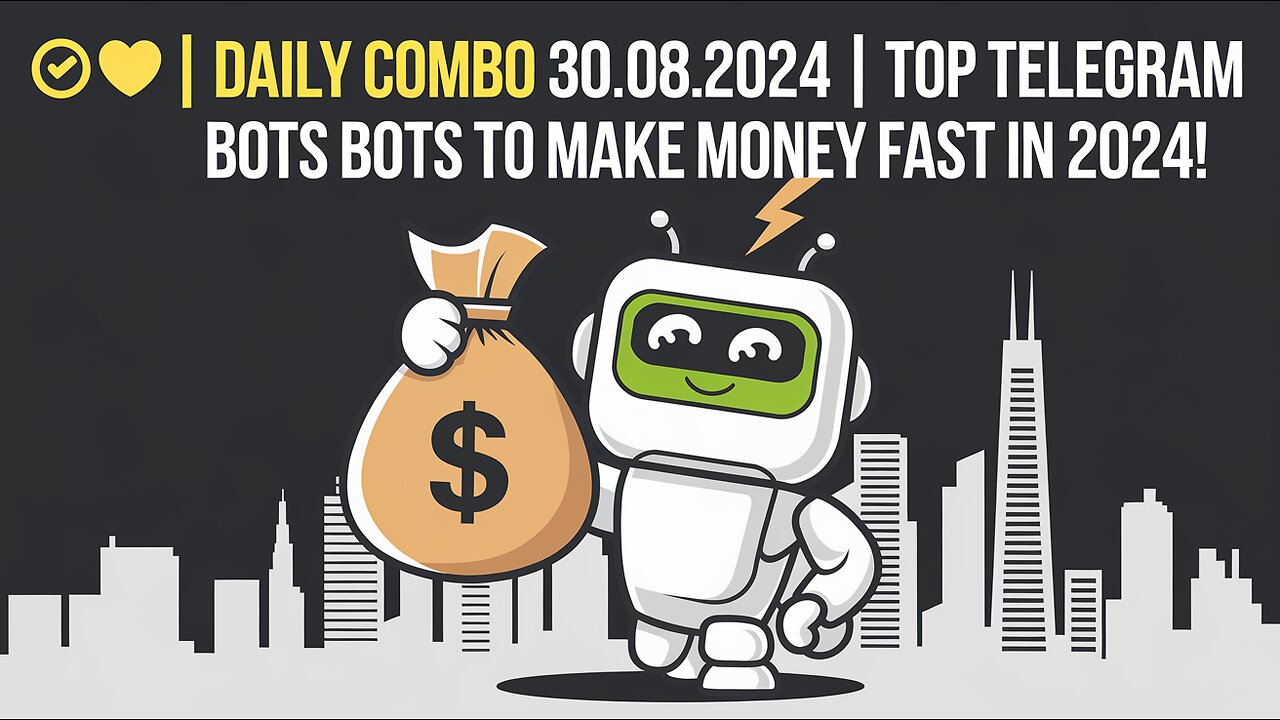 💸 Daily Combo 30.08.2024 | Top Telegram Bots to Make Money FAST in 2024! |