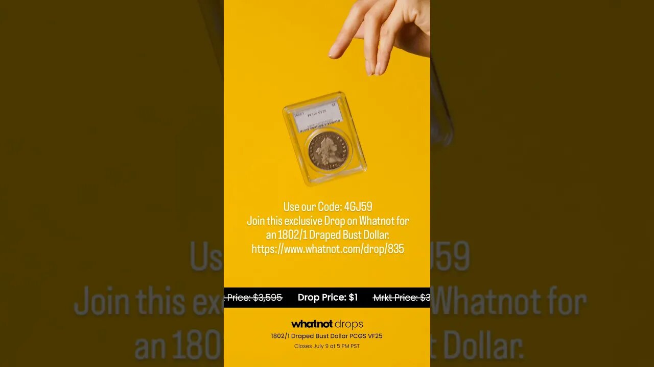 Use our Code: 4GJ59 on Whatnot for an 1802/1 Draped Bust Dollar.https://www.whatnot.com/drop/835