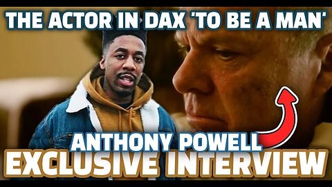 Exclusive Interview: Anthony Powell: Actor in @Thatsdax 'To Be A Man' |The Dan Wheeler Show FT Kaz