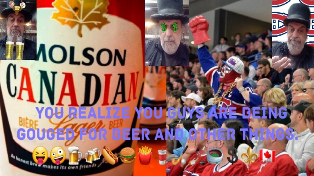 Habs Fans Get Price Gouged. 😝🤪🍺🍻🌭🍔🍟🥤🏑🏒🏟💲⚜🇨🇦