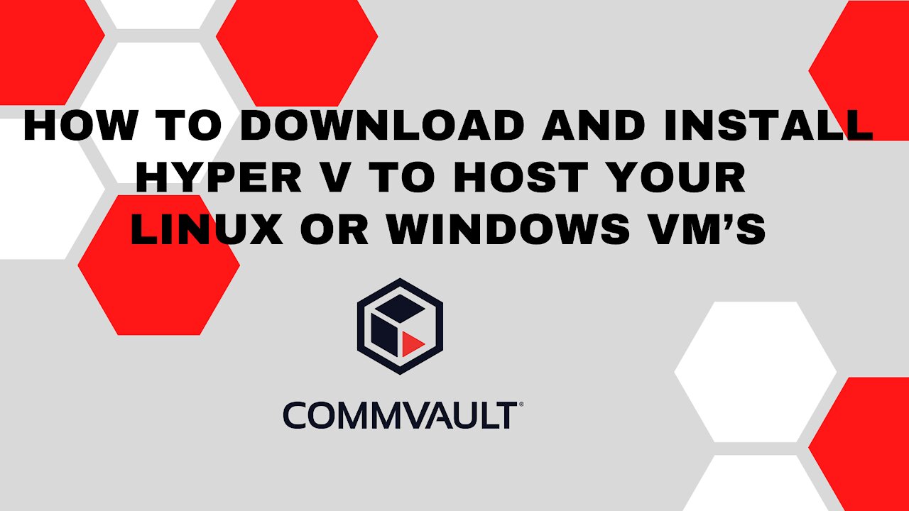 How to download and install Hyper V to host your Linux or Windows VM’s