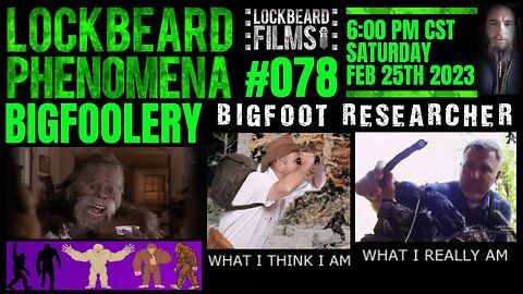 LOCKBEARD PHENOMENA #078. Bigfoolery