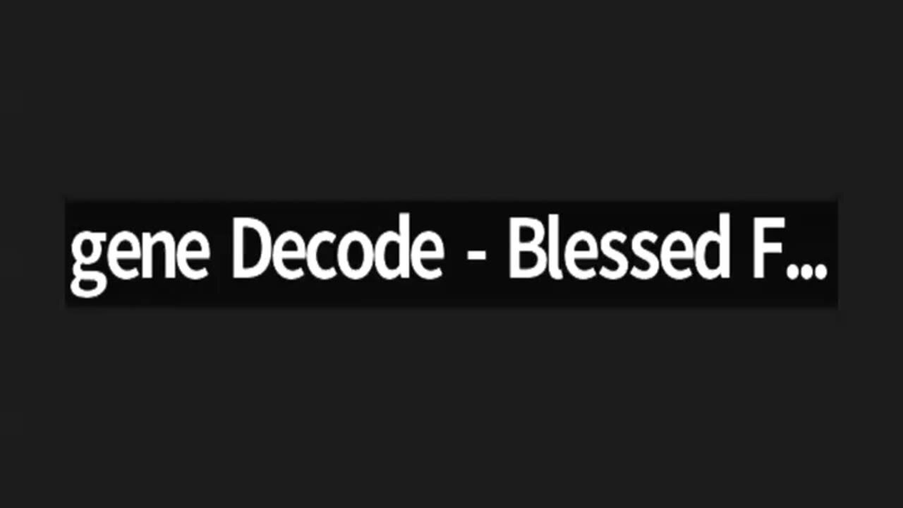 Gene Decode Great - Our Dearly Beloved Duly Elected President Donald Trump - 8/15/24..