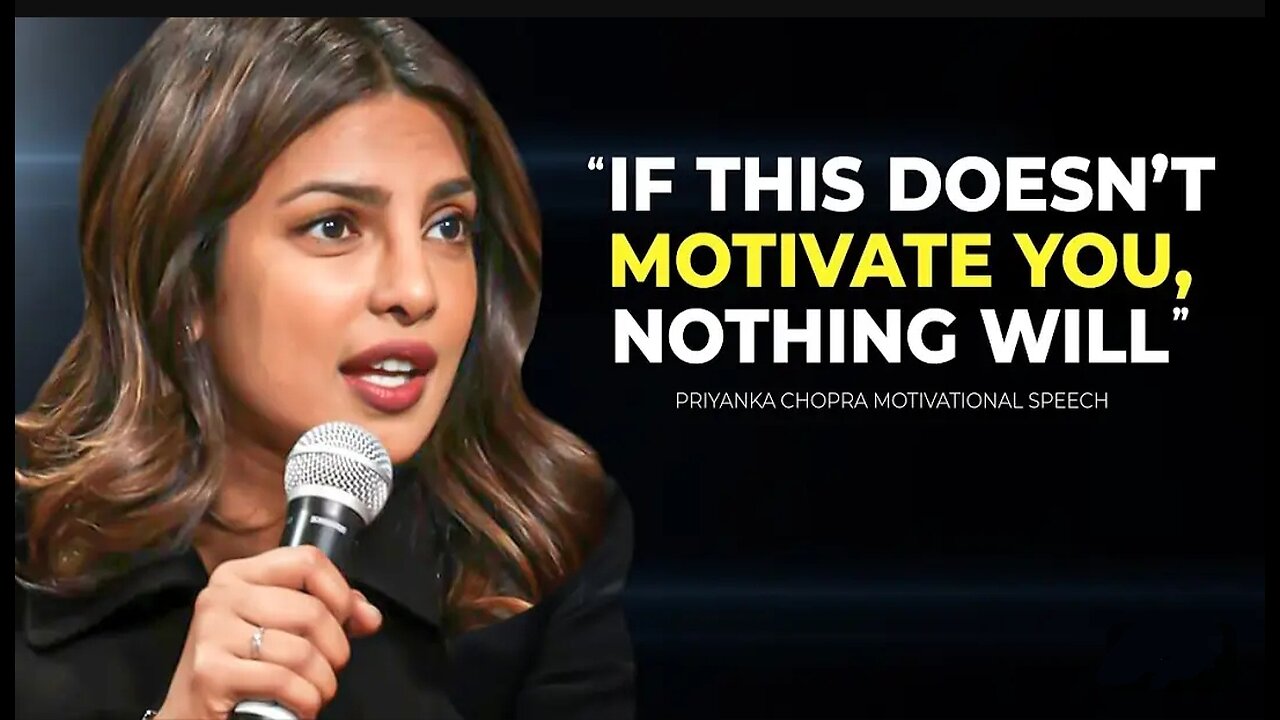 Priyanka chopra speech will leave you speechless - best life advice