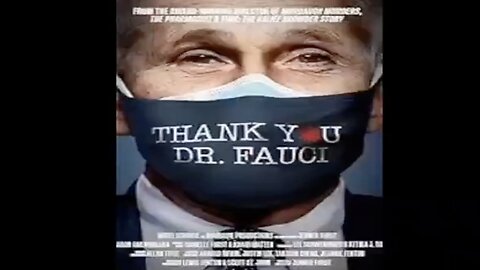 Thank You, Dr. Fauci ~ Documentary on the Origins of Covid-19