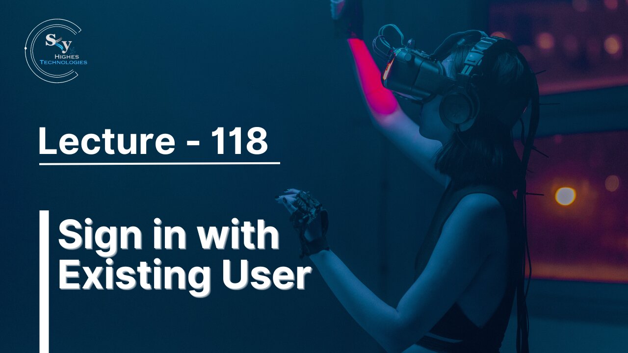 118 - Sign in with Existing User | Skyhighes | React Native