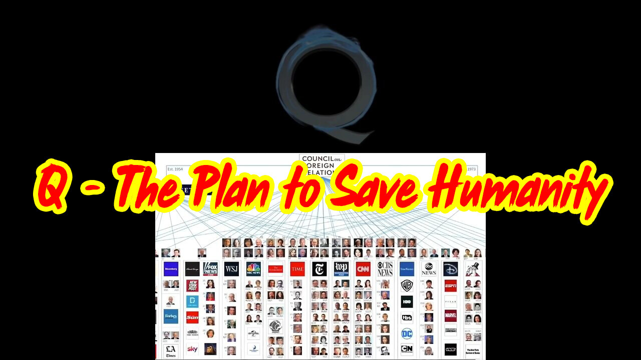 Q - The Plan To Save Humanity And The World - WWG1WGA