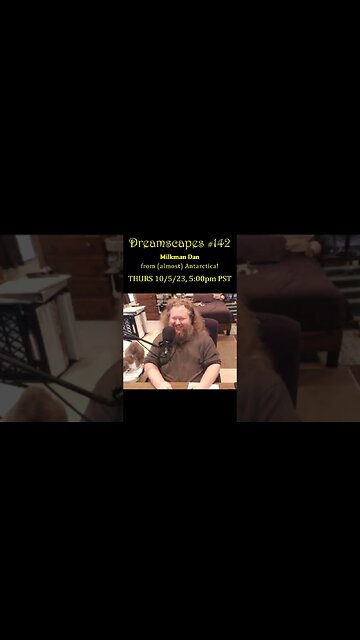 #Dreamscapes Ep142 w/ MilkmanDan from (almost) Antarctica! ~ THURS 10/5/23 @ 5:00pm PST! ~ #ytshorts