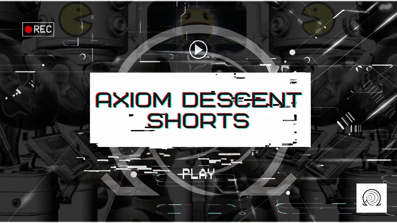 Axiom Descent Shorts: Episode 3