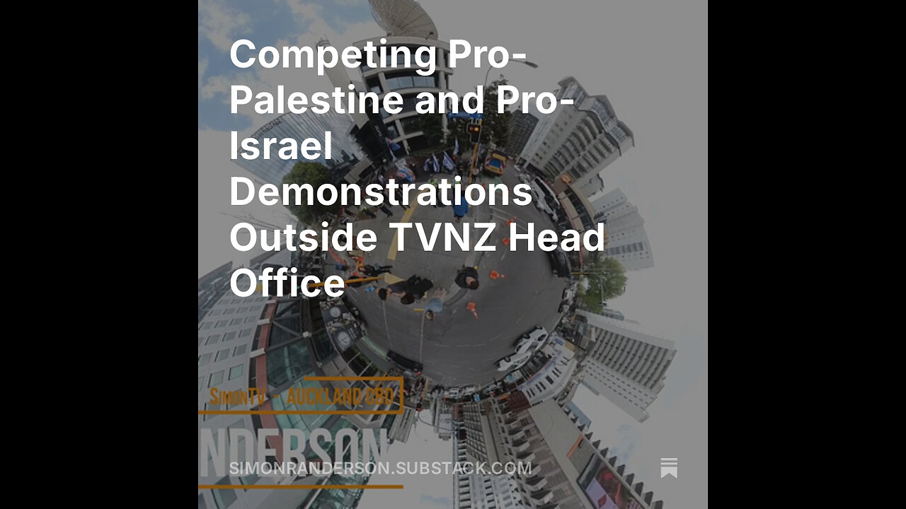 Competing Pro-Palestine and Pro-Israel Demonstrations Outside TVNZ Head Office