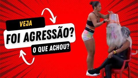 FOI AGRESSÃO? BBB22 MARIA AGREDIU A NATÁLIA?