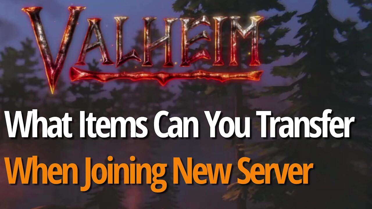 Transferring To New Server - Valheim