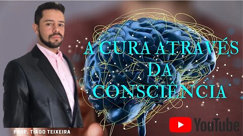 A Cura Através da Consciência