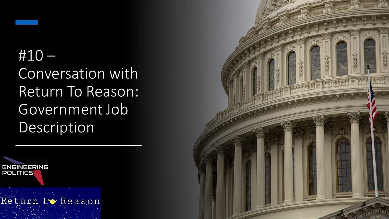 Conversation w/ Return To Reason: Government Job Description (EPP #10)