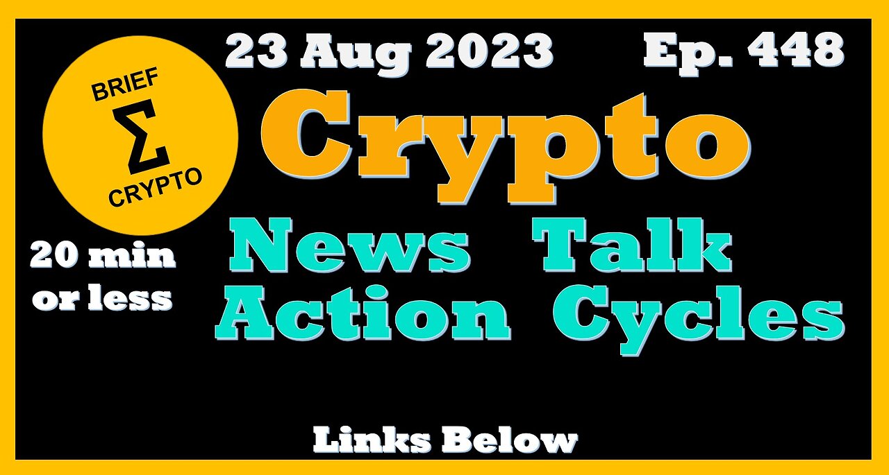 Less than 20 minutes BEST BRIEF CRYPTO VIDEO News Talk Action Cycles Bitcoin Price Charts