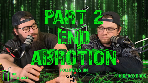 End Abortion | Podcast | Part 2