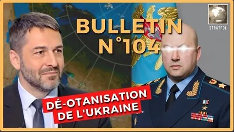 Bulletin N°104. Sourovikine, ukraineries & canulards téléphoniques. 19.10.2022