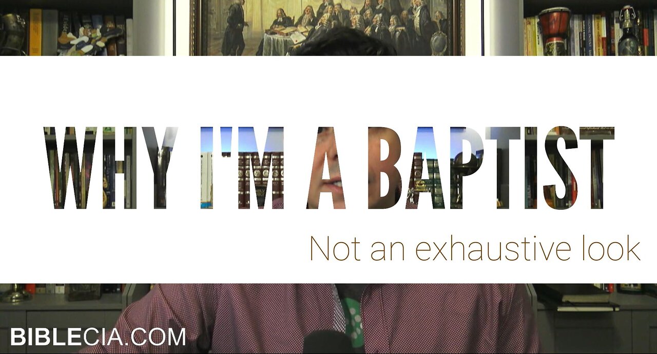 Why I'm a Baptist