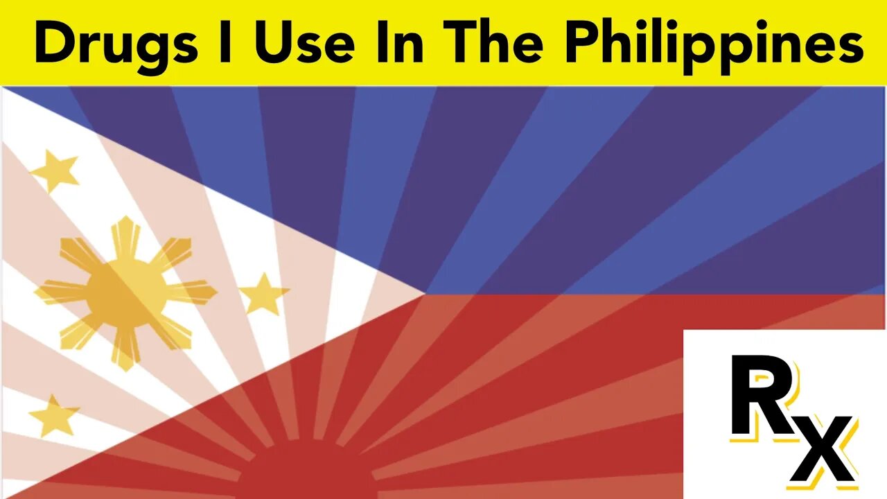 Drugs I Use In The Philippines - Philippines Health Care