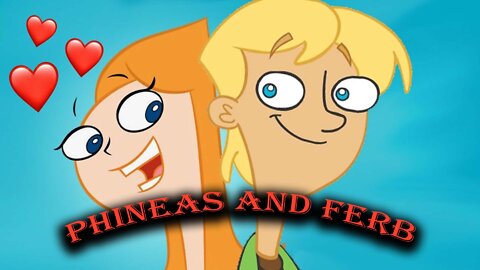 Phineas and Ferb