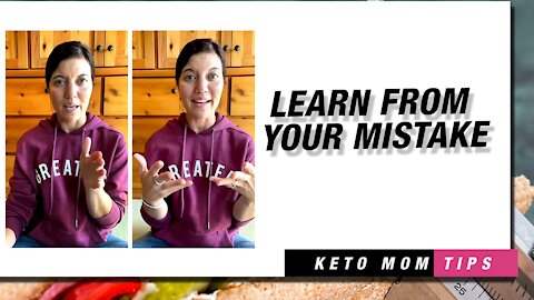 Learn From Your Mistakes | Keto Mom