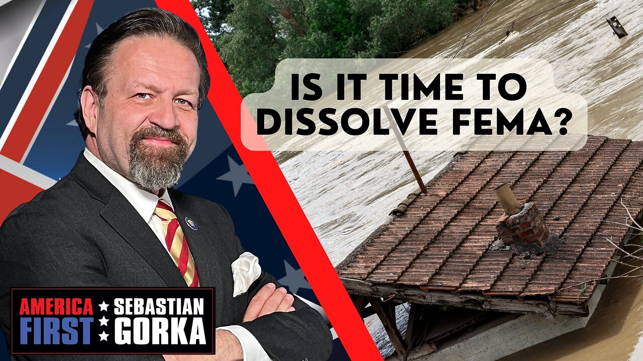 Sebastian Gorka FULL SHOW: Is it time to dissolve FEMA?