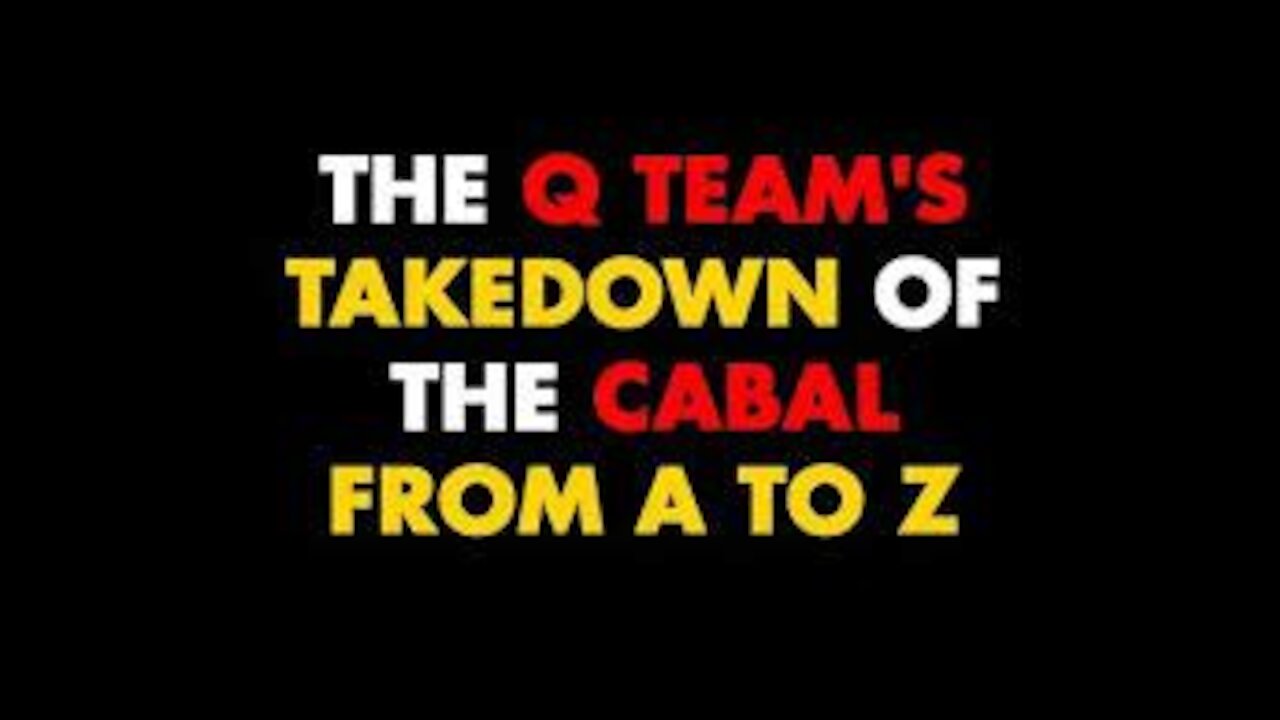 The Q Team's Takedown of the Cabal from A to Z