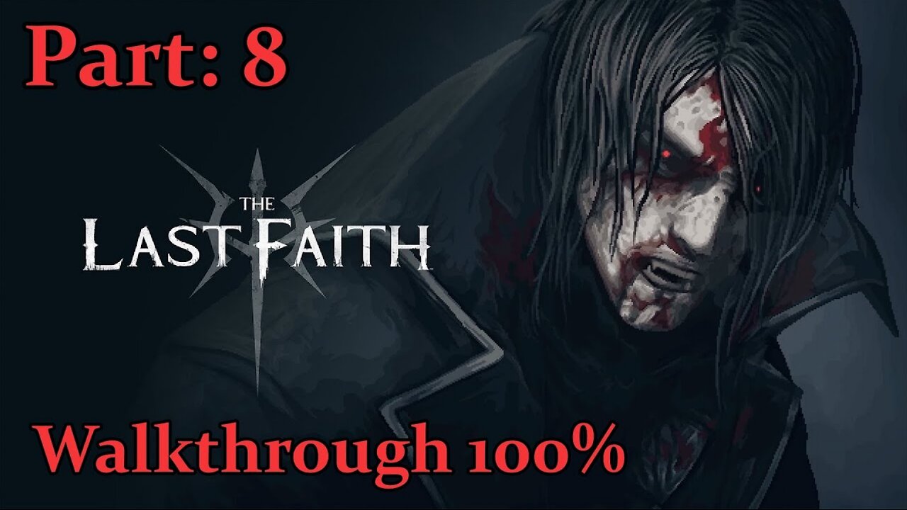 The Last Faith Walkthrough - Part: 8 - The Marshland of Shadows