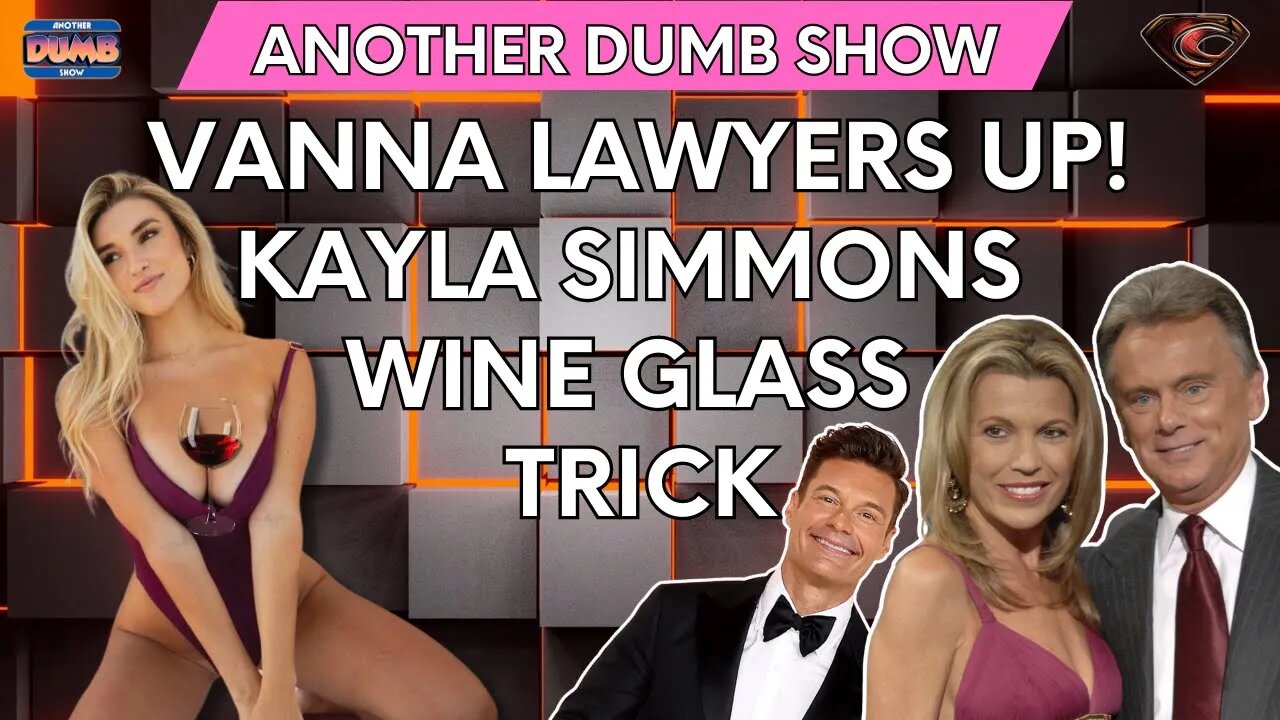 Vanna White lawyers-up and Kayla Simmons Wine Glass Trick