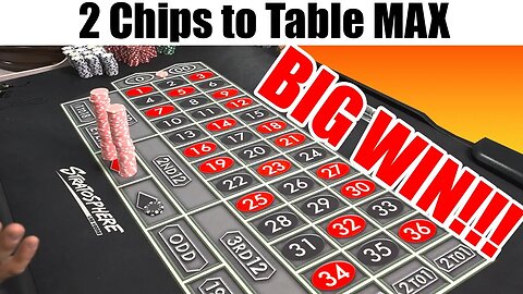 I went from 2 Chips to Table Max on Roulette