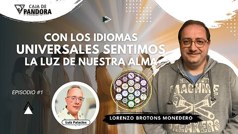 Con los Idiomas Universales Sentimos La Luz de Nuestra Alma con Lorenzo Brotons Monedero