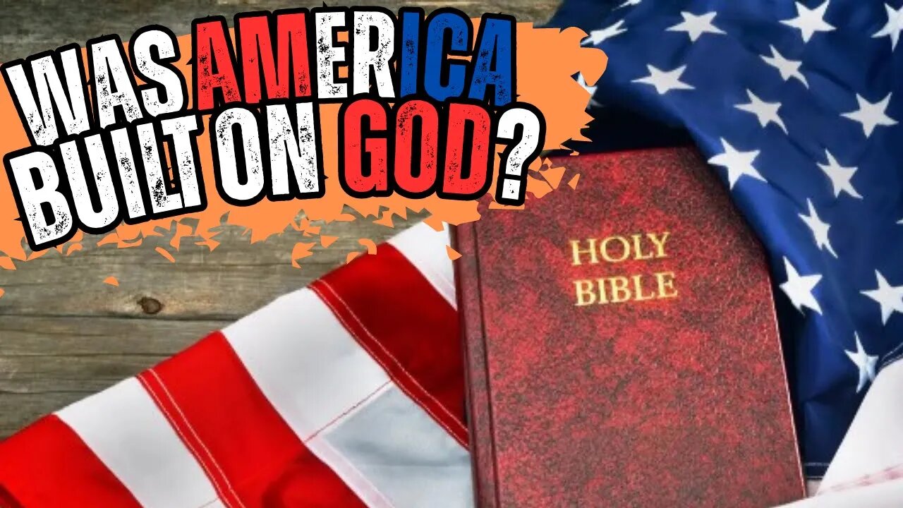 Was America Built on a Belief in God?