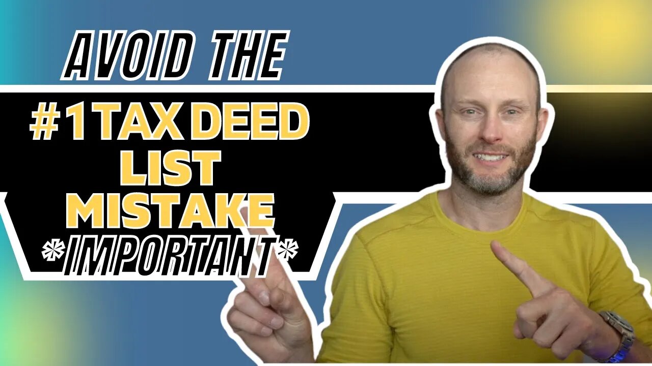 Avoid The #1 Tax Deed List Mistake