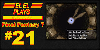 El El Plays Final Fantasy 7 Episode 21: Dang Girl, You Live Here?