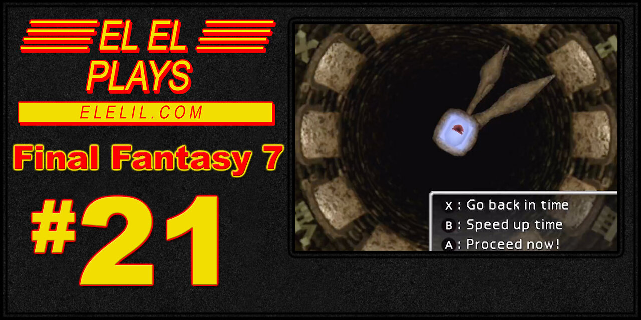 El El Plays Final Fantasy 7 Episode 21: Dang Girl, You Live Here?