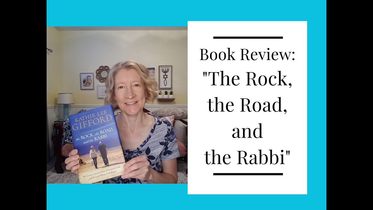 Book Review - The Rock, the Road, and the Rabbi by Kathie Lee Gifford and Rabbi Jason Sobel