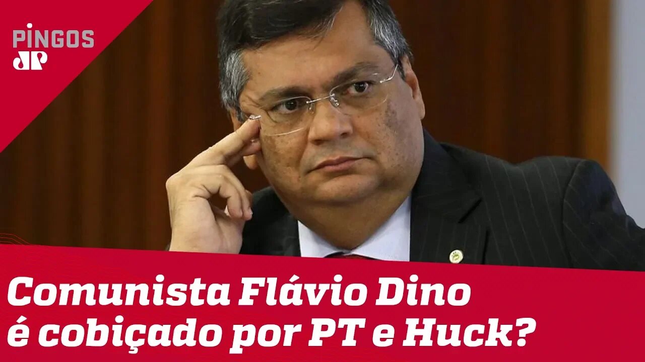 Comunista Flávio Dino é cobiçado por PT e Huck?