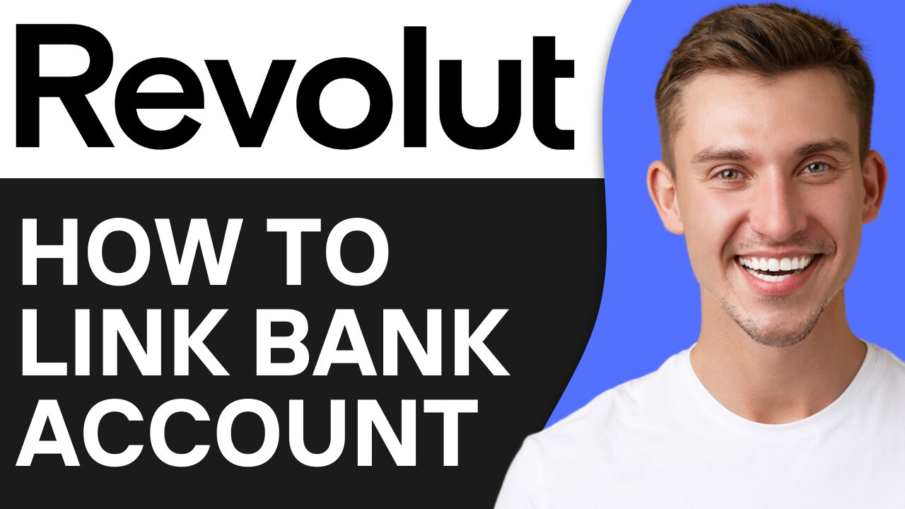 HOW TO LINK BANK ACCOUNT TO REVOLUT