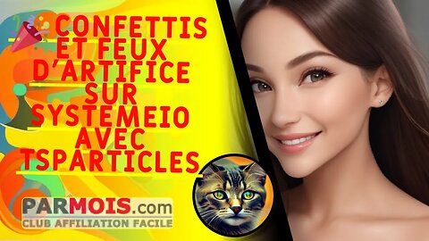 🎉 Confettis et feux d'artifice sur SystemeIO avec TsParticles