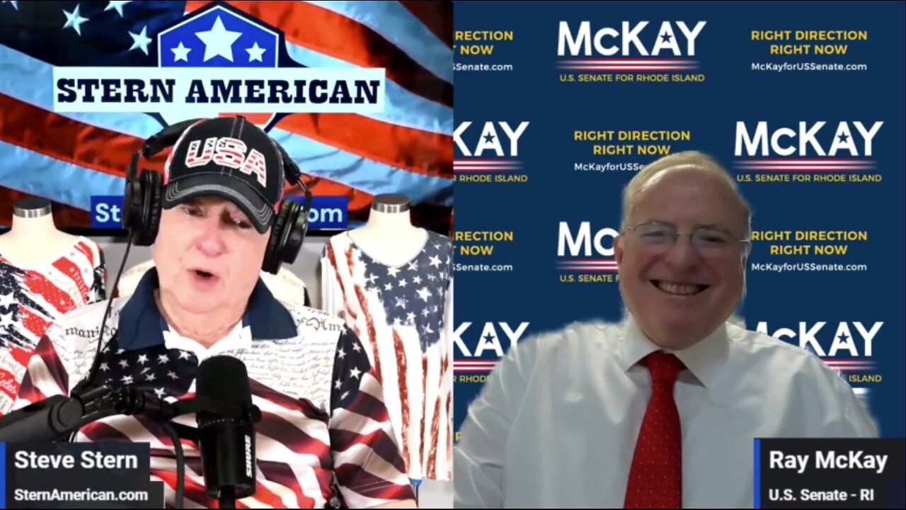 The Stern American Show - Steve Stern with Ray McKay, Candidate for U.S. Senate in Rhode Island