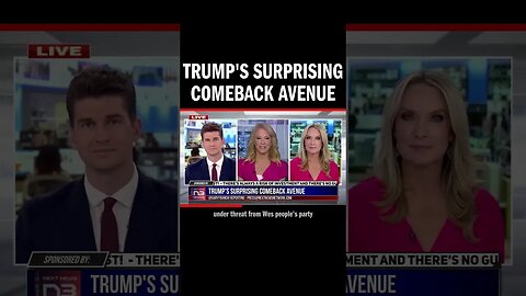 Trump's Surprising Comeback Avenue