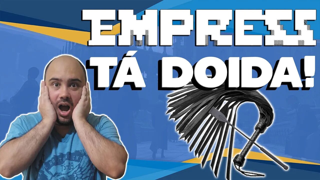 A EMPRESS ENDOIDOU! VEJA MAIS NO VÍDEO (NOVO JOGO EM BREVE)